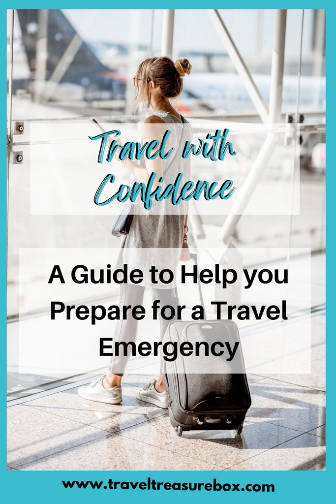 Travel with Confidence: A Guide to Help You Prepare for a Travel Emergency